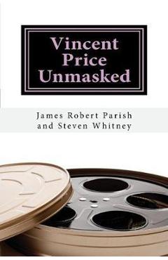 Poza produsului Vincent Price Unmasked: A Biography - Steven Whitney