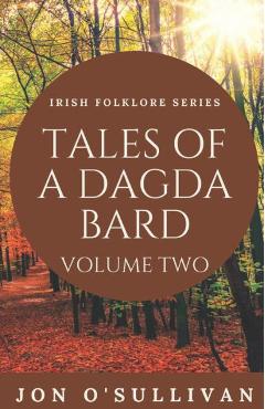 Coperta cărții 'Tales of a Dagda Bard - Volume Two - Trevor Larkin'
