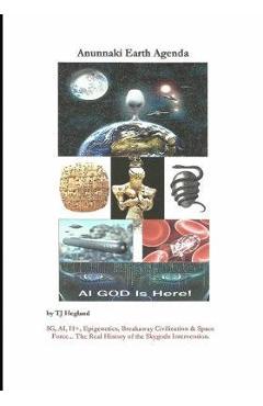 Coperta cărții 'Anunnaki Earth Agenda - Tj Hegland'