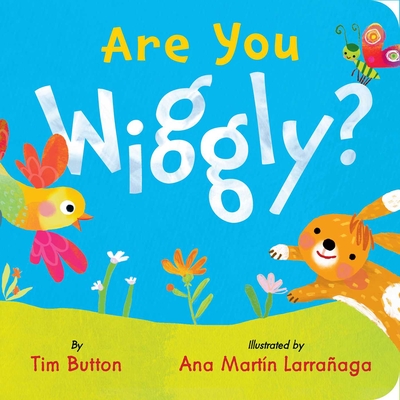 Are You Wiggly? - Tim Button