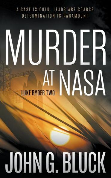 Murder at NASA: A Mystery Detective Thriller Series - John G. Bluck