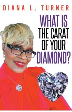 Coperta cărții 'What is the Carat of Your Diamond? - Diana L. Turner'