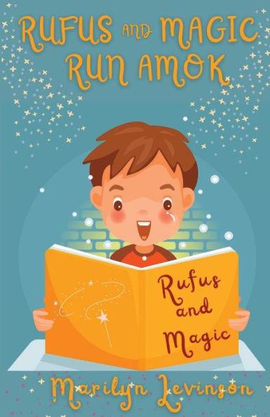 Rufus and Magic Run Amok: Rufus And Magic - Marilyn Levinson