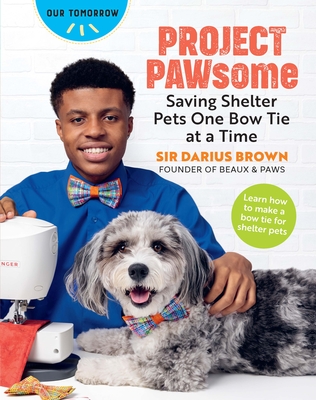 Project Pawsome: Saving Shelter Pets One Bow Tie at a Time - Sir Darius Brown