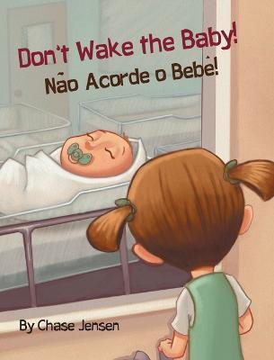Don't Wake the Baby!: Babl Children's Books in Portuguese and English - Chase Jensen
