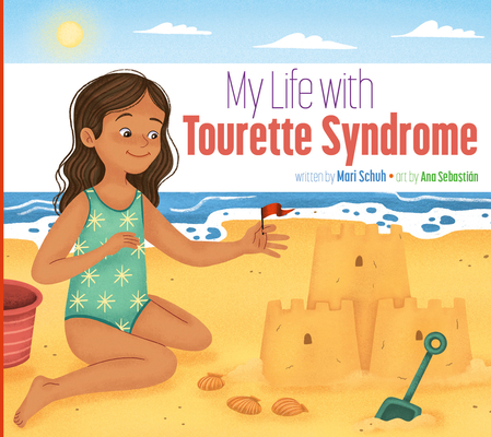 My Life with Tourette Syndrome - Mari C. Schuh