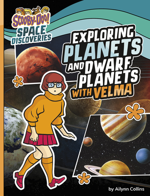 Exploring Planets and Dwarf Planets with Velma - Ailynn Collins