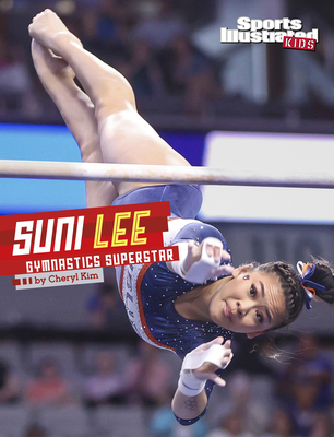 Suni Lee: Gymnastics Superstar - Cheryl Kim