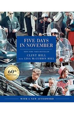Five Days in November - Clint Hill