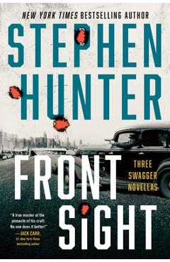 Front Sight: Three Swagger Novellas - Stephen Hunter