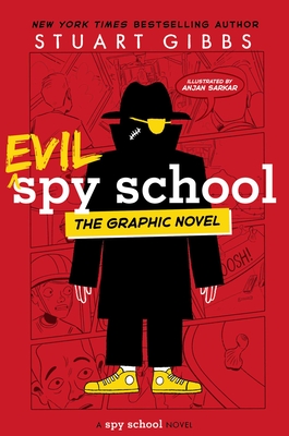 Evil Spy School the Graphic Novel - Stuart Gibbs