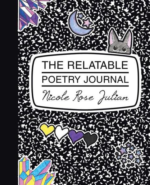 The Relatable Poetry Journal - Nicole Rose Julian