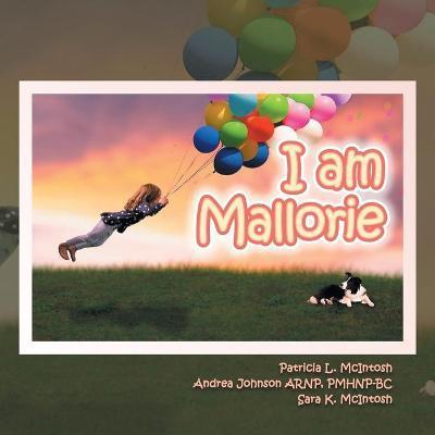 I Am Mallorie - Patricia L. Mcintosh