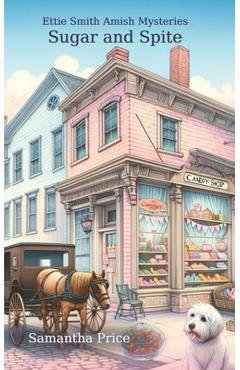 Coperta cărții 'Sugar and Spite: Amish Cozy Mystery - Samantha Price'