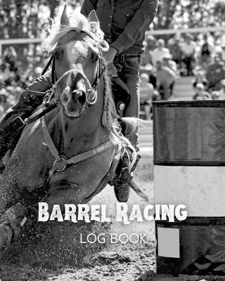 Barrel Racing Log Book - Amy Newton