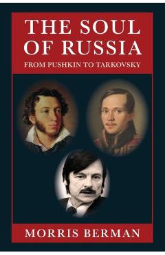 Coperta cărții 'The Soul of Russia - Morris Berman'