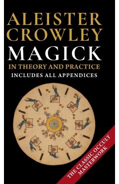 Magick in Theory and Practice by Crowley, Aleister (1992) - Aleister Crowley