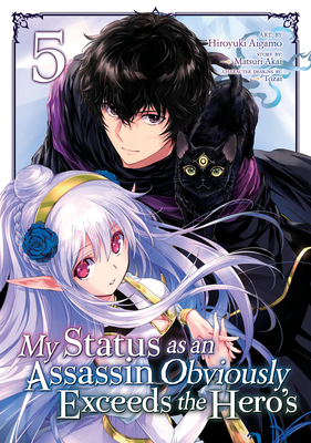 My Status as an Assassin Obviously Exceeds the Hero's (Manga) Vol. 5 - Matsuri Akai