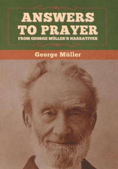 Answers to Prayer, from George Müller's Narratives - George Müller