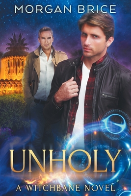 Unholy: A Witchbane Novel #5 - Morgan Brice