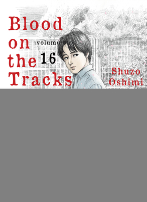 Blood on the Tracks 16 - Shuzo Oshimi