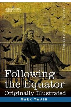 Coperta cărții 'Following the Equator: A Journey Around the World - Mark Twain'