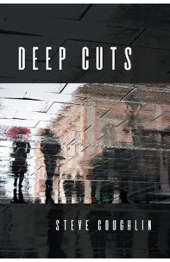 Coperta cărții 'Deep Cuts - Steve Coughlin'