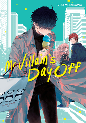 Mr. Villain's Day Off 03 - Yuu Morikawa