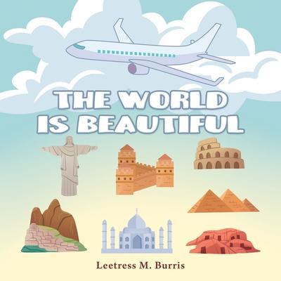 The World Is Beautiful - Leetress M. Burris