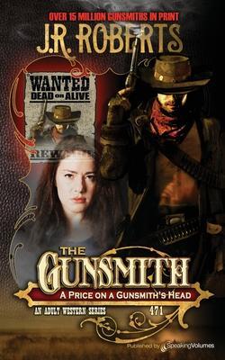 A Price on a Gunsmith's Head - J. R. Roberts