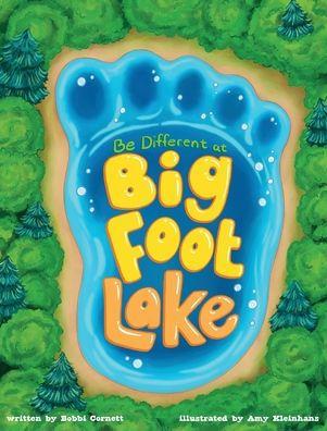 Be Different at Bigfoot Lake - Bobbi Cornett