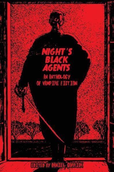 Night's Black Agents: An Anthology of Vampire Fiction - Daniel Corrick