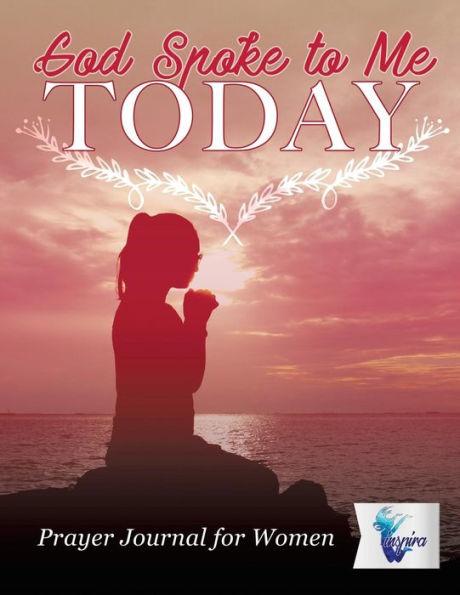 God Spoke to Me Today - Prayer Journal for Women - Planners &. Notebooks Inspira Journals