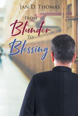 From Blunder To Blessing - Jan Thomas