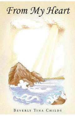 Coperta cărții 'From My Heart - Beverly Tina Childs'