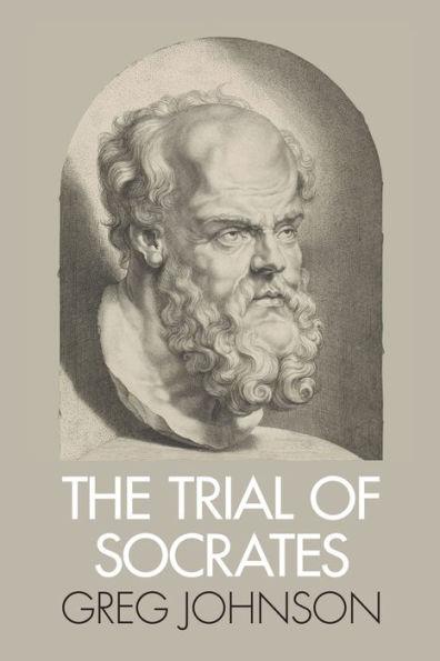 The Trial of Socrates - Greg Johnson