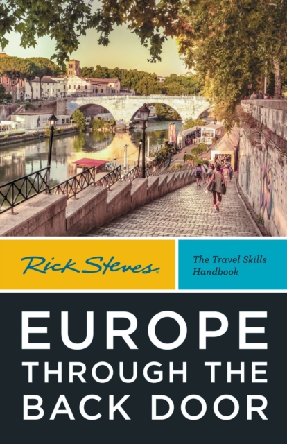 Rick Steves Europe Through the Back Door - Rick Steves