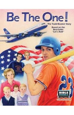 Coperta cărții 'Be the One!: The Todd Beamer Story - Elaine Huber'