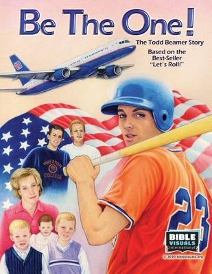 Coperta cărții 'Be the One!: The Todd Beamer Story - Elaine Huber'