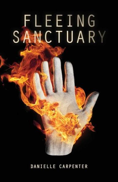 Fleeing Sanctuary - Danielle Carpenter