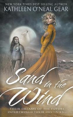 Sand in the Wind: A Western Romance - Kathleen O'neal Gear