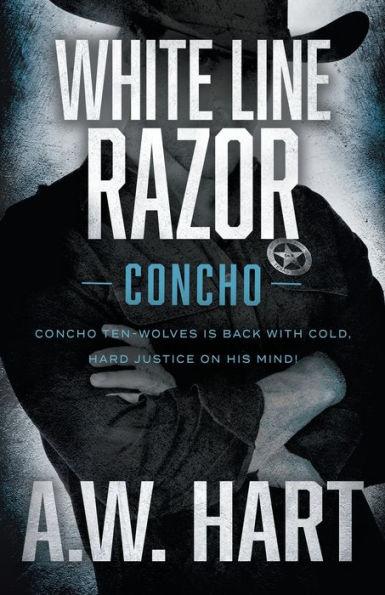 White Line Razor: A Contemporary Western Novel - A. W. Hart