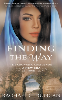 Finding the Way: A Christian Historical Romance - Rachael C. Duncan
