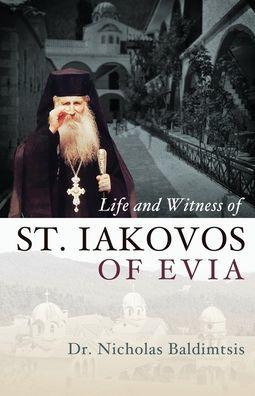 Life and Witness of St. Iakovos of Evia - Nicholas Baldimtsis
