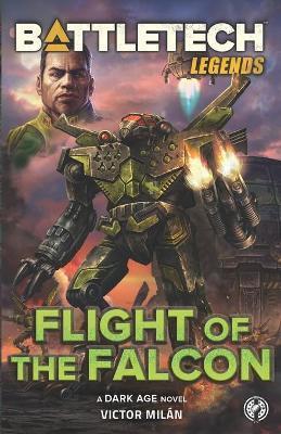 BattleTech Legends: Flight of the Falcon - Victor Milán