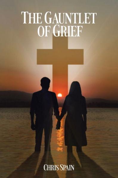The Gauntlet of Grief - Chris Spain