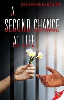 A Second Chance at Life - Genevieve Mccluer