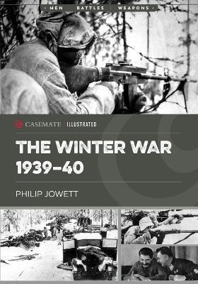 The Winter War 1939-40 - Philip Jowett