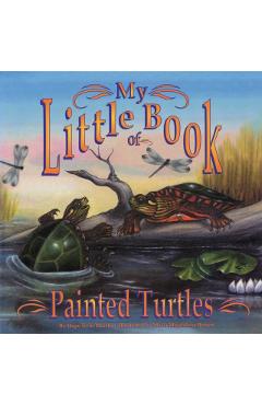Poza produsului My Little Book of Painted Turtles (My Little Book Of...) - Hope Irvin Marston
