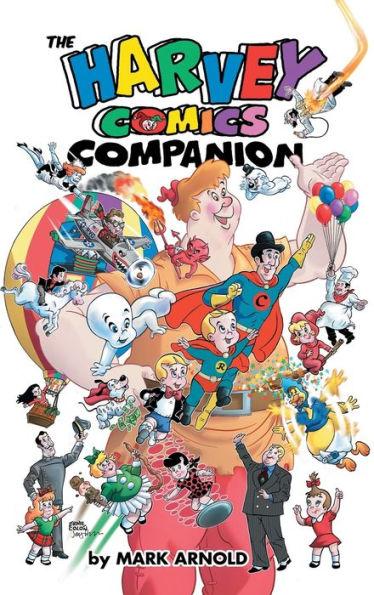 The Harvey Comics Companion (hardback) - Mark Arnold